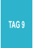 TAG 9