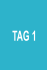 TAG 1